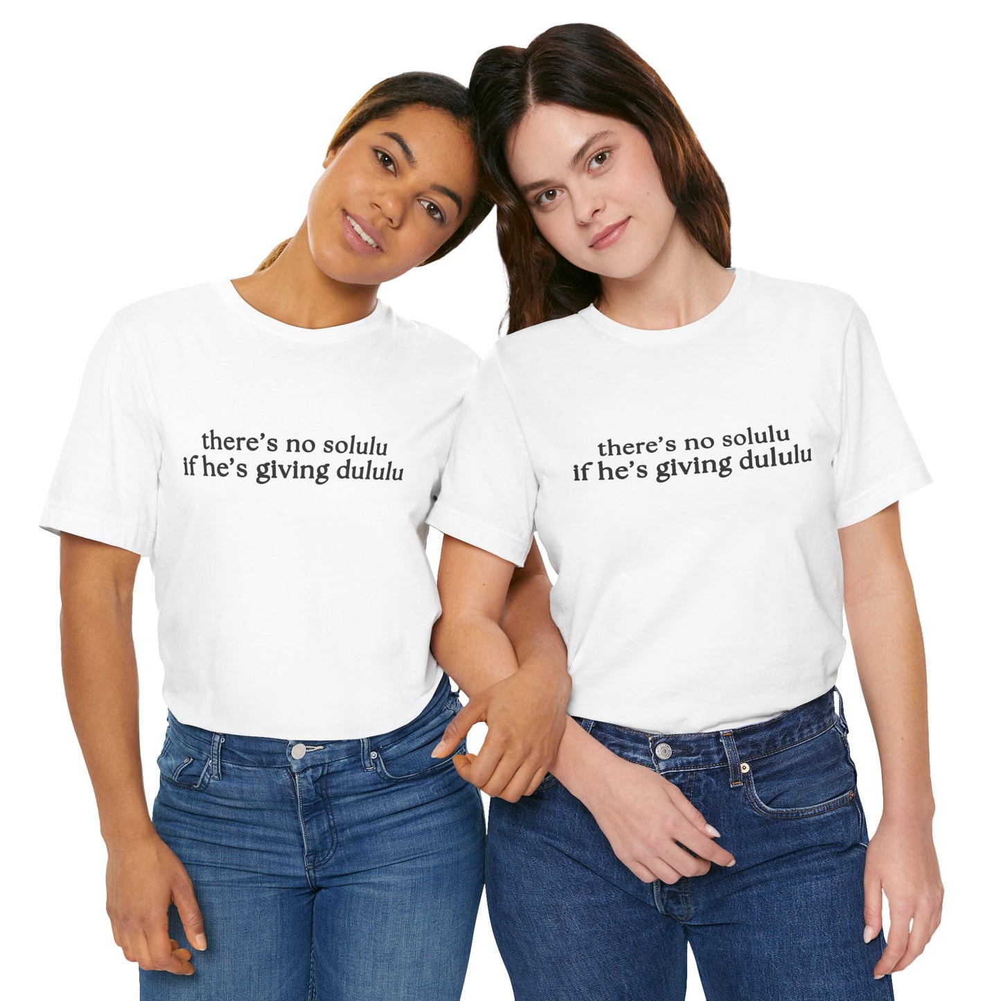 When He's Giving Delulu T-Shirt - Deadbeat Dad/Single Mom T'shirt