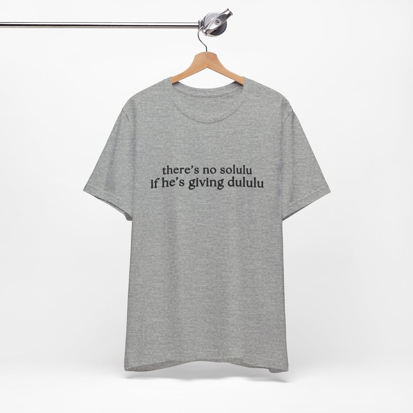 When He's Giving Delulu T-Shirt - Deadbeat Dad/Single Mom T'shirt