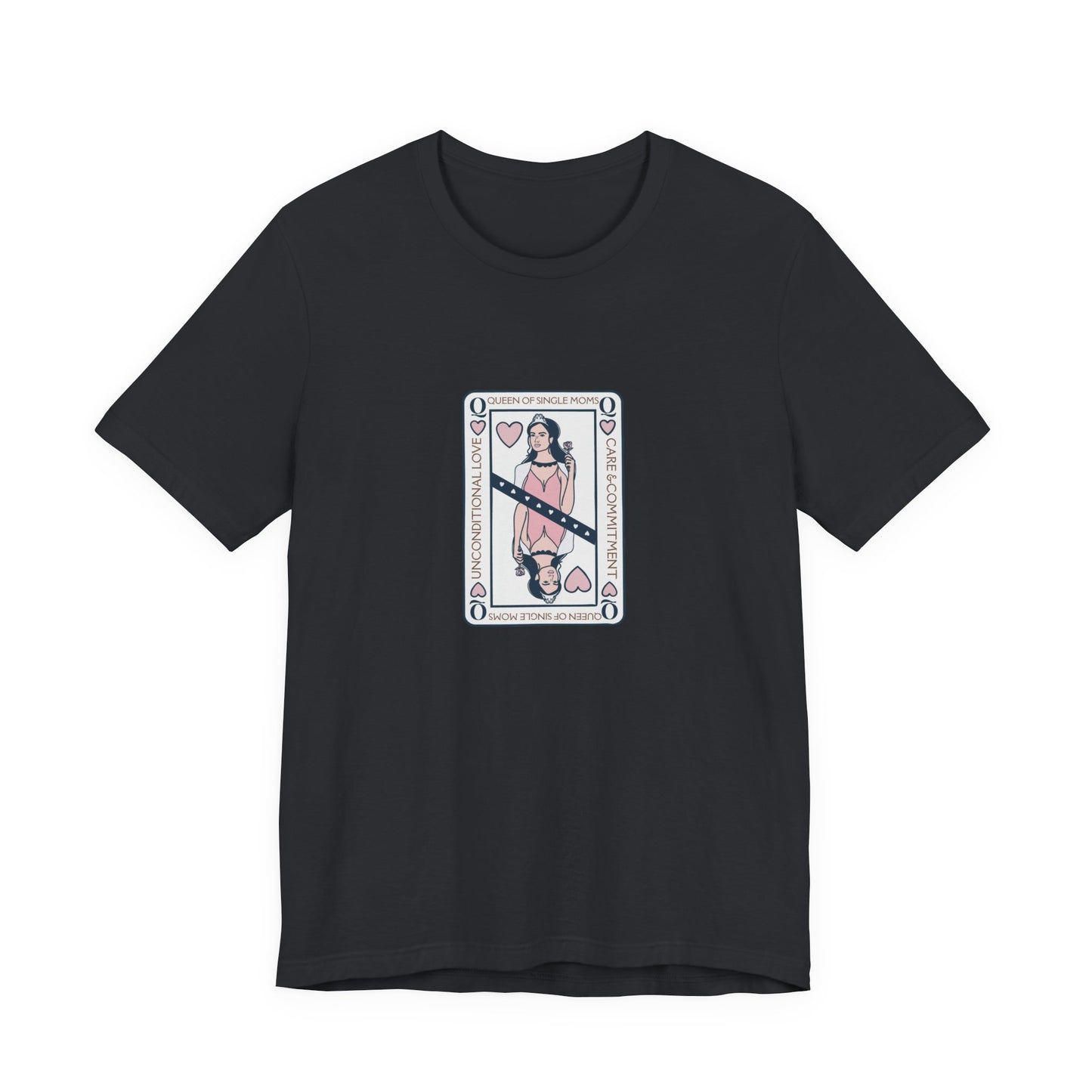 Single Moms are Queens T'shirt