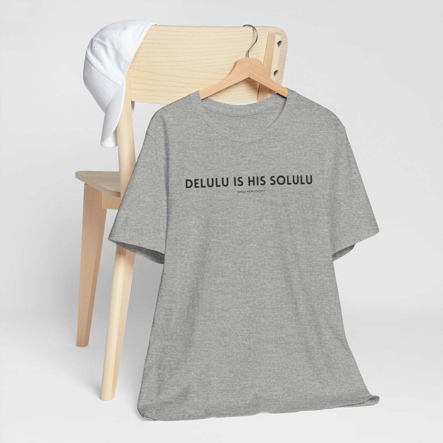 Delulu is His Solulu T-Shirt - Deadbeat Dad/Single Mom T'shirt