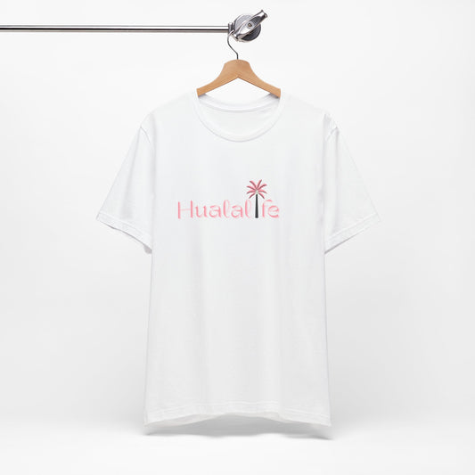 Hualalife Tee - Casual Summer Shirt, Beach Style Top, Vacation Wear, Gift for Him or Her, Cute Graphic Tee